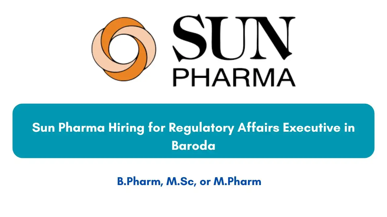 Sun Pharma Hiring for Regulatory Affairs Executive