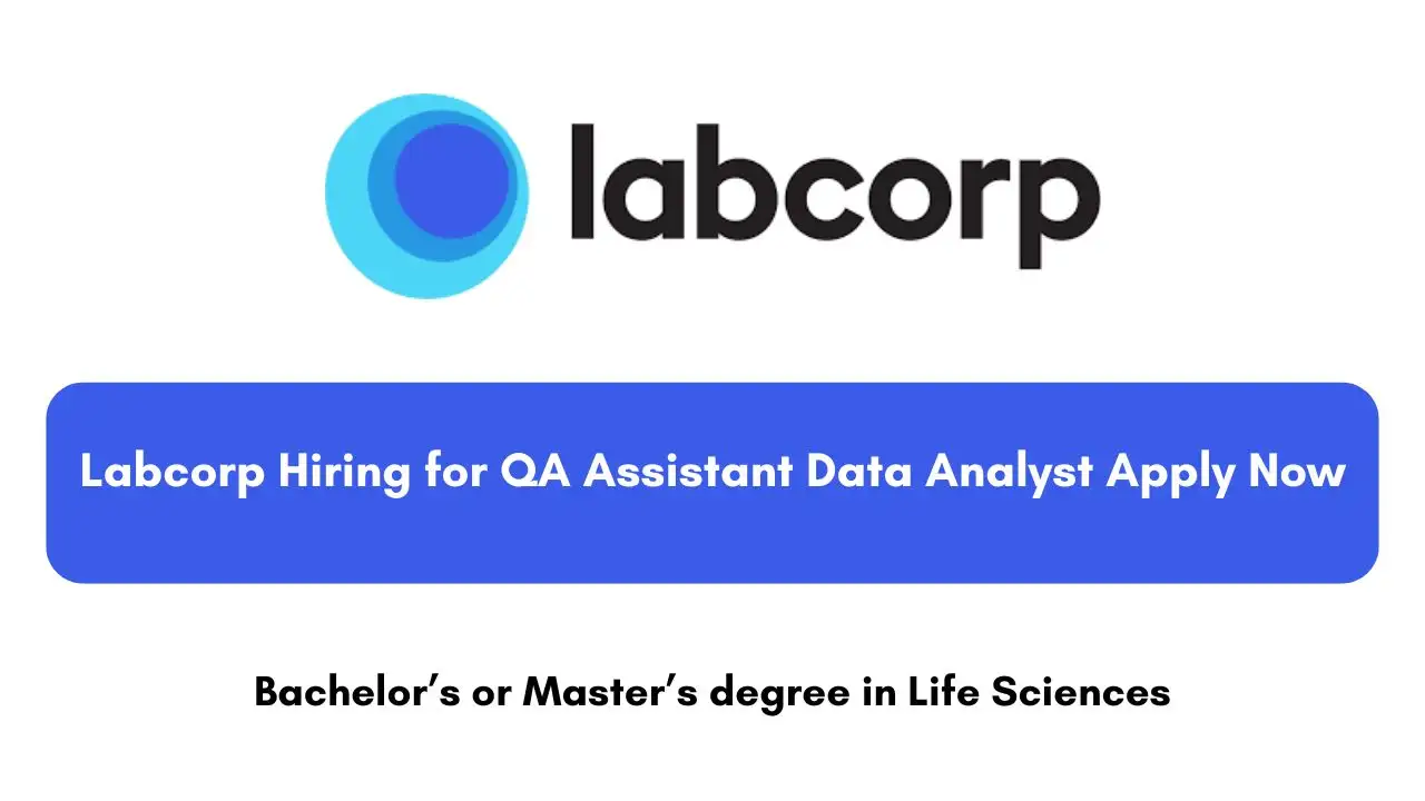Labcorp Hiring for QA Assistant Data Analyst