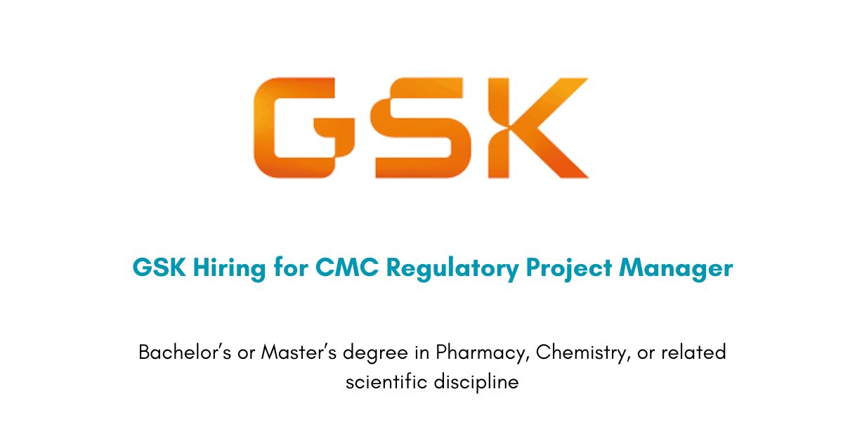 GSK Hiring for CMC Regulatory Project Manager