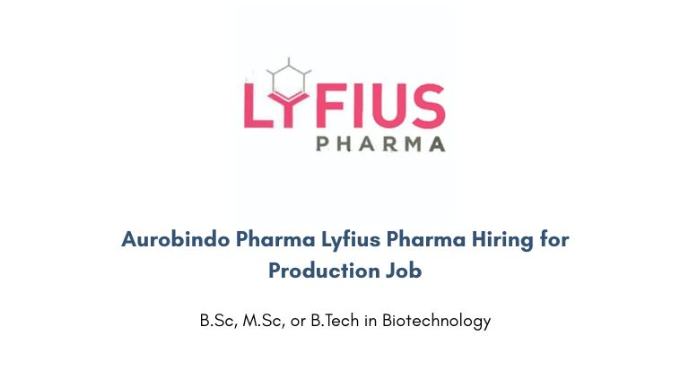 Aurobindo Pharma Lyfius Pharma Hiring for Production Job