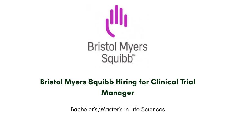 Bristol Myers Squibb Hiring for Clinical Trial Manager