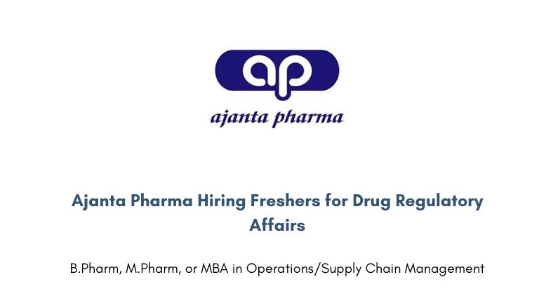 Ajanta Pharma Hiring Freshers for Drug Regulatory Affairs