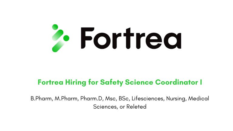 Fortrea Hiring for Safety Science Coordinator I