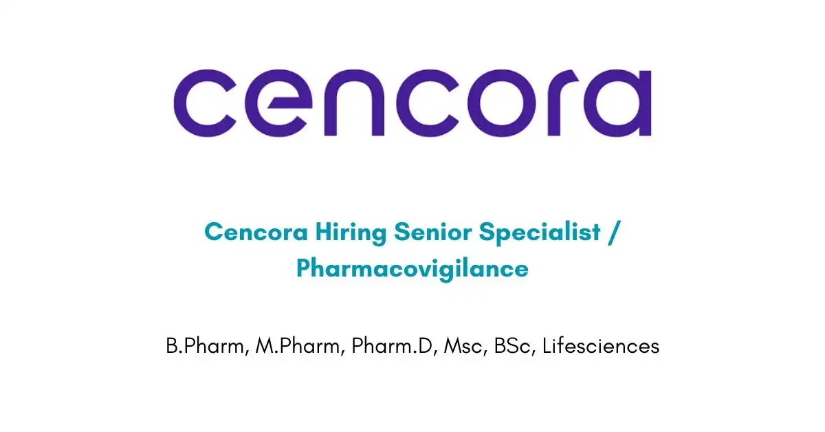 Cencora Hiring Senior Specialist / Pharmacovigilance