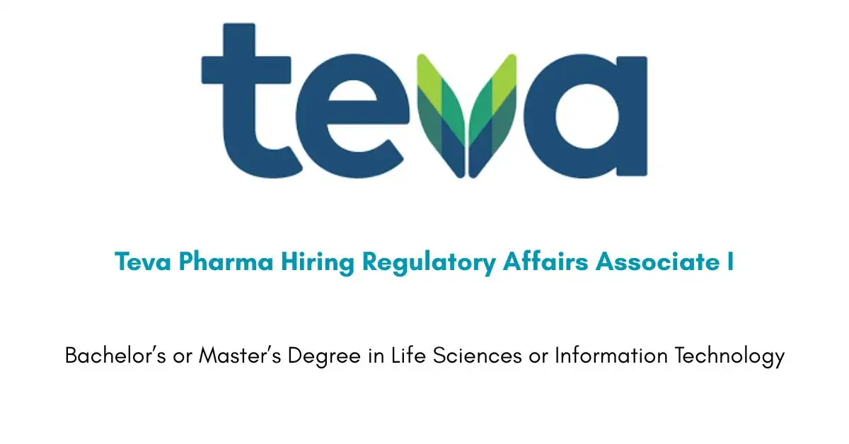 Teva Pharma Hiring Regulatory Affairs Associate I