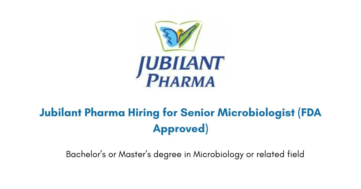 Jubilant Pharma Hiring for Senior Microbiologist