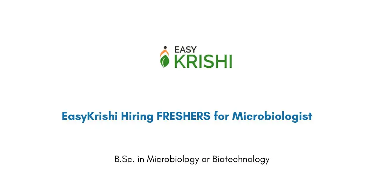 EasyKrishi Hiring FRESHERS for Microbiologist