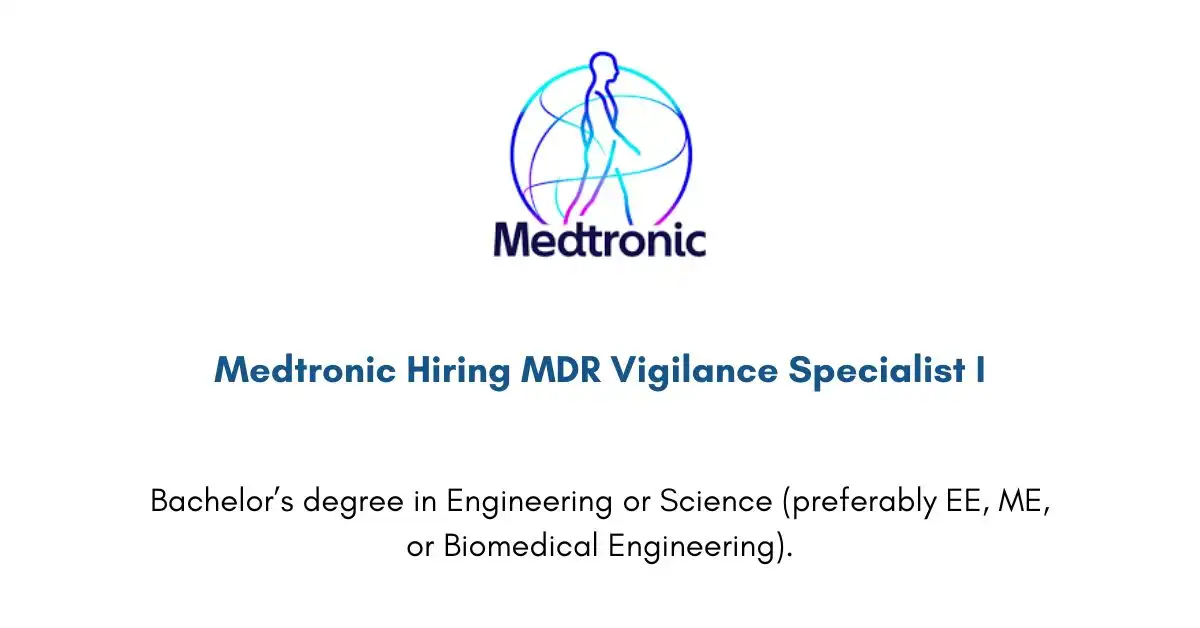 Medtronic Hiring MDR Vigilance Specialist I