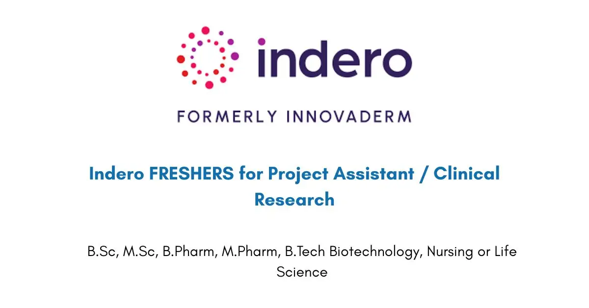 Indero FRESHERS for Project Assistant / Clinical Research