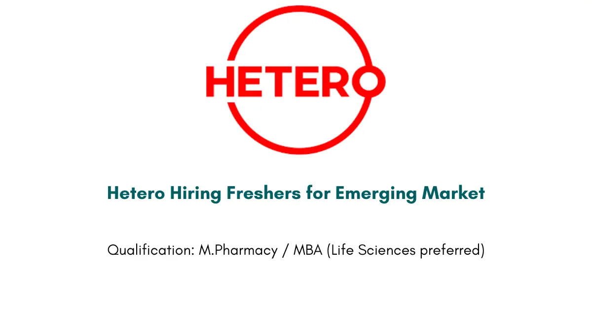 Hetero Hiring Freshers for Emerging Market