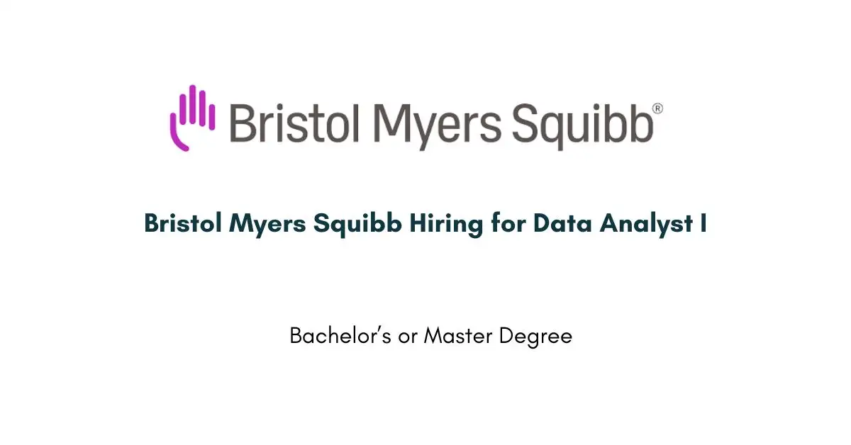 Bristol Myers Squibb Hiring for Data Analyst I