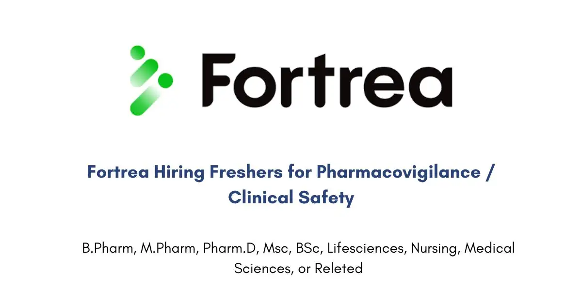 Fortrea Hiring Freshers for Pharmacovigilance / Clinical Safety