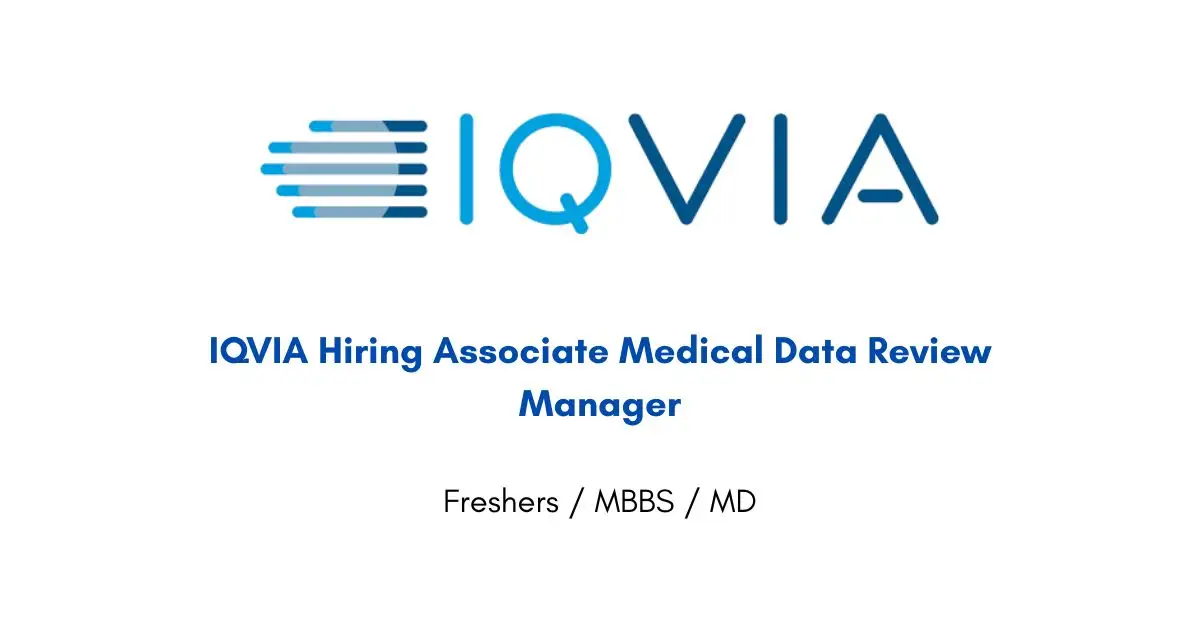 IQVIA Hiring Associate Medical Data Review Manager