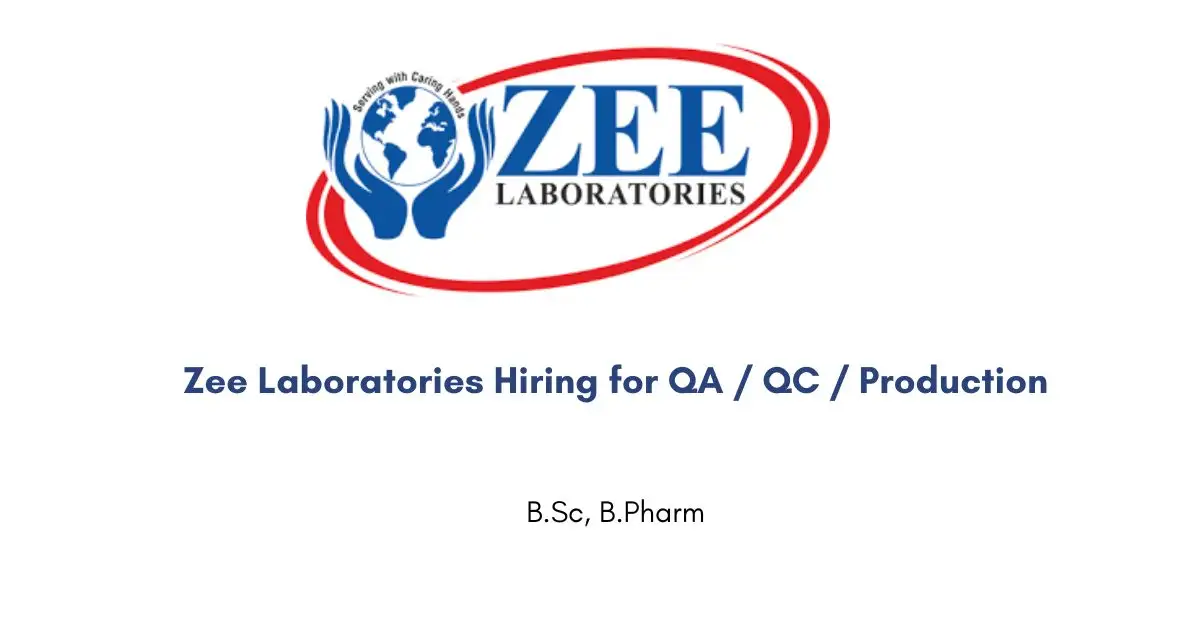 Zee Laboratories Hiring for QA / QC / Production