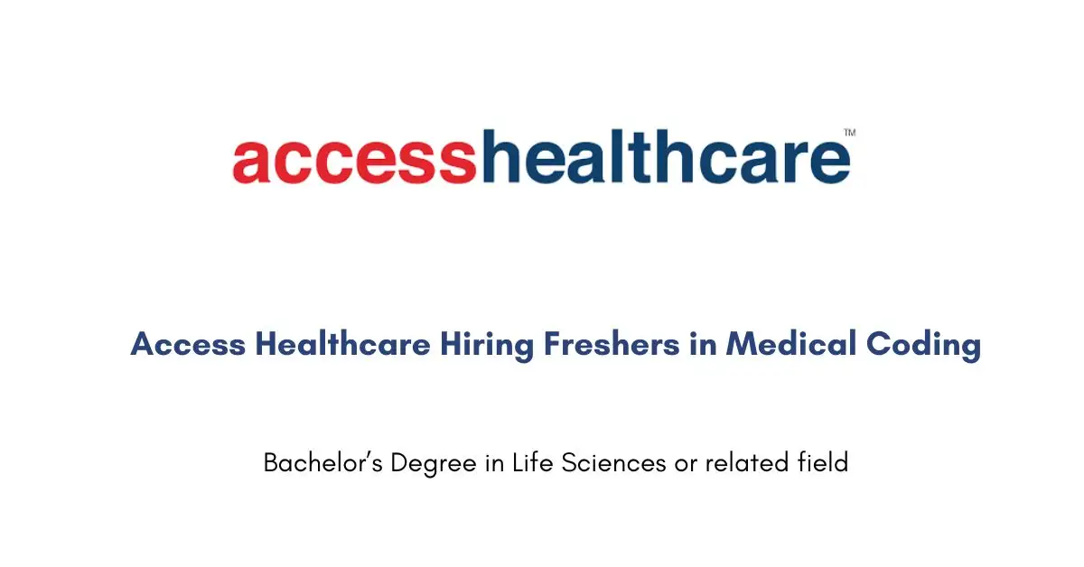 Access Healthcare Hiring Freshers in Medical Coding