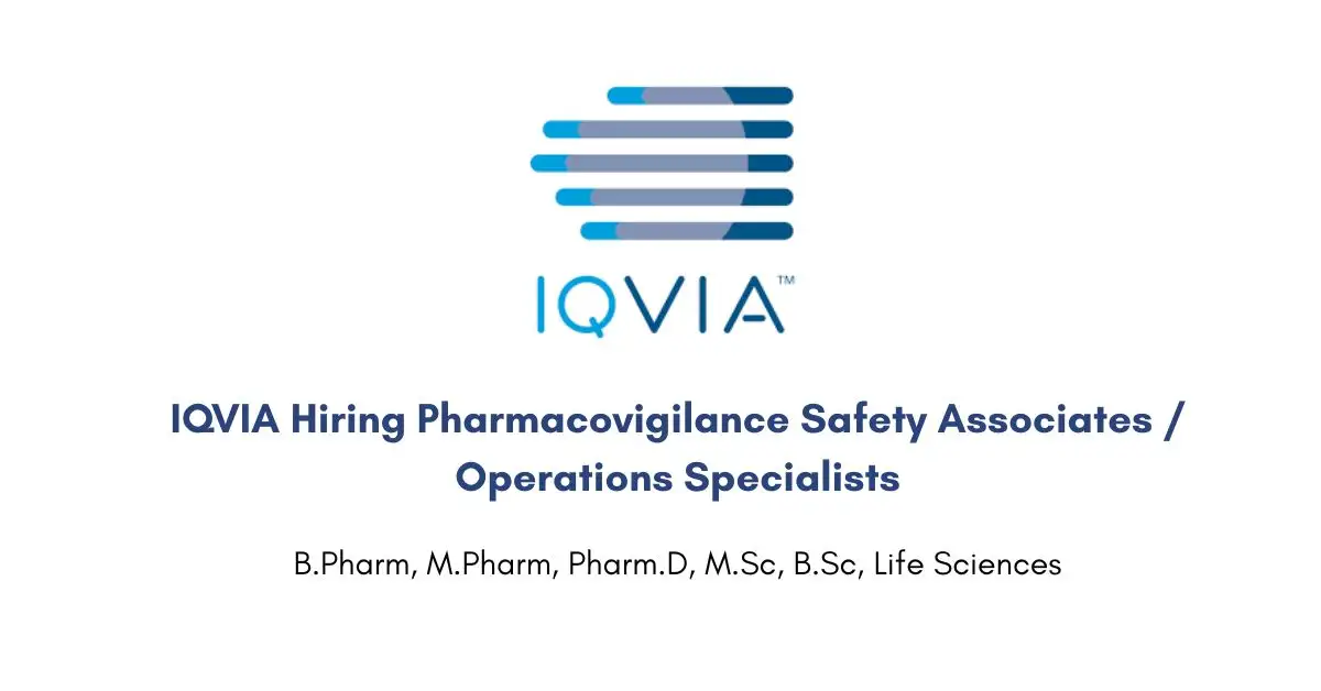 IQVIA Hiring Pharmacovigilance Safety Associates / Operations Specialists