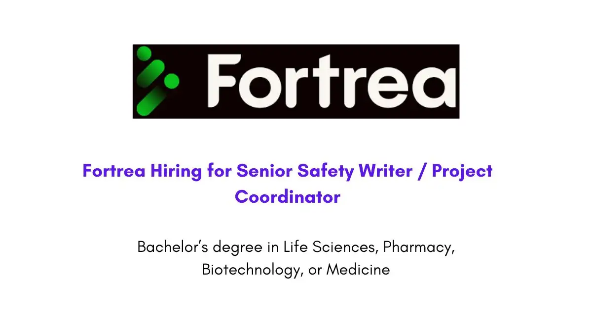 Fortrea Hiring for Senior Safety Writer / Project Coordinator