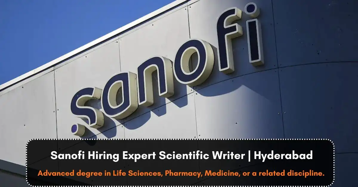Sanofi Hiring Expert Scientific Writer | Hyderabad