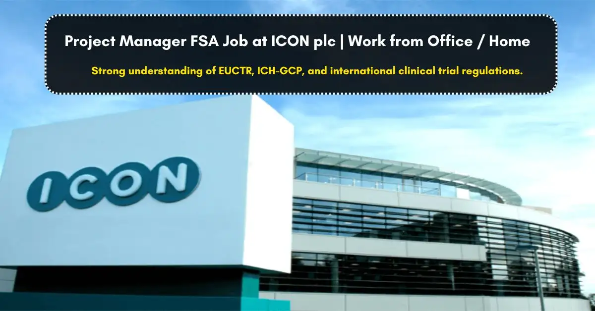 Project Manager FSA Job at ICON plc | Work from Office / Home