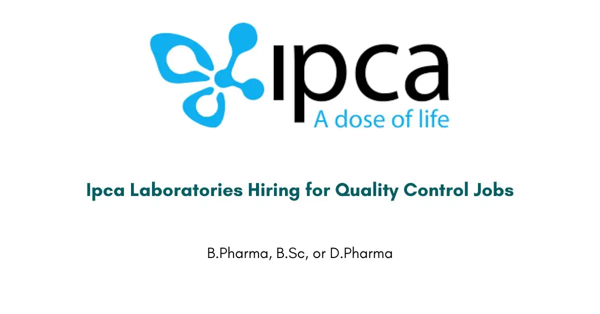 Ipca Laboratories Hiring for Quality Control Jobs