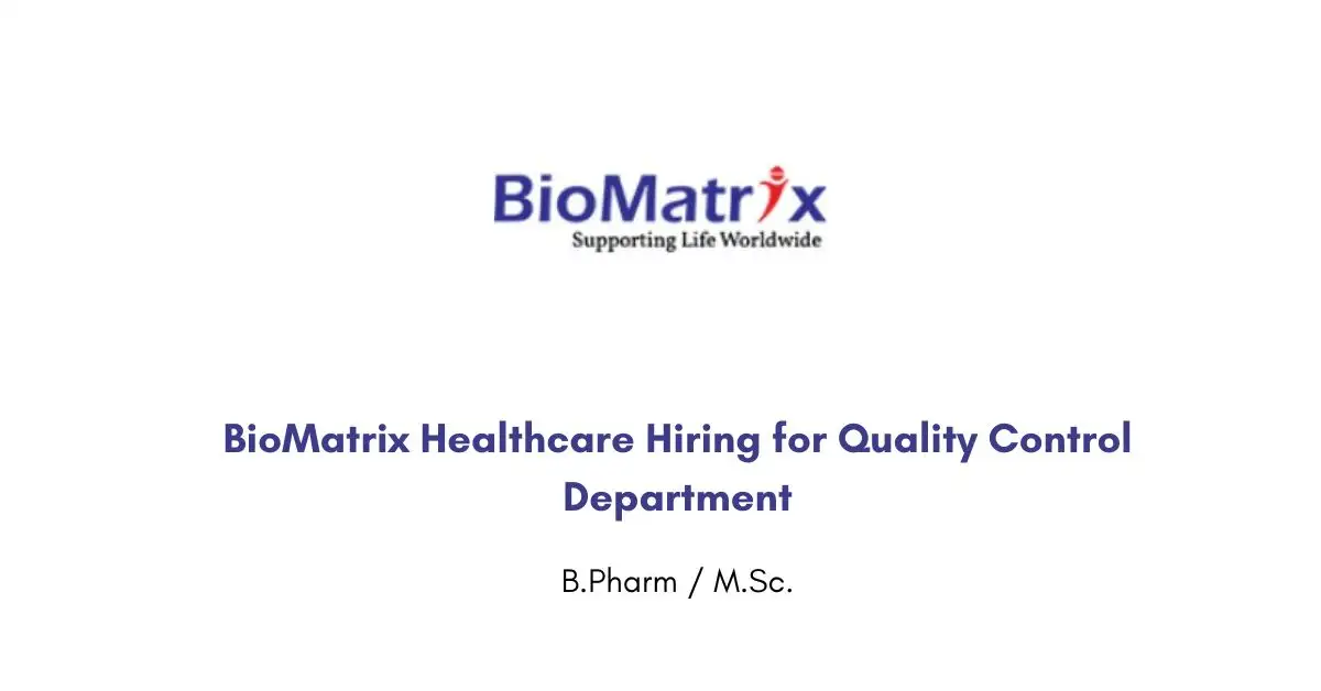 BioMatrix Healthcare Hiring for Quality Control Department