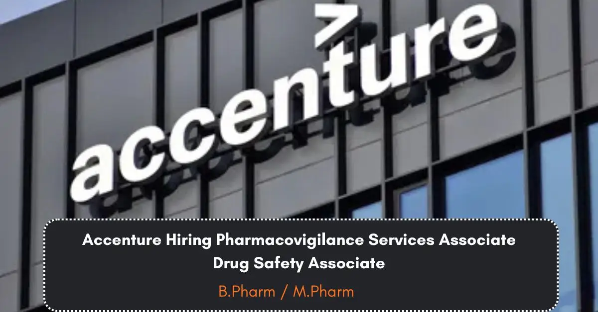 Accenture Hiring Pharmacovigilance Services Associate Drug Safety Associate