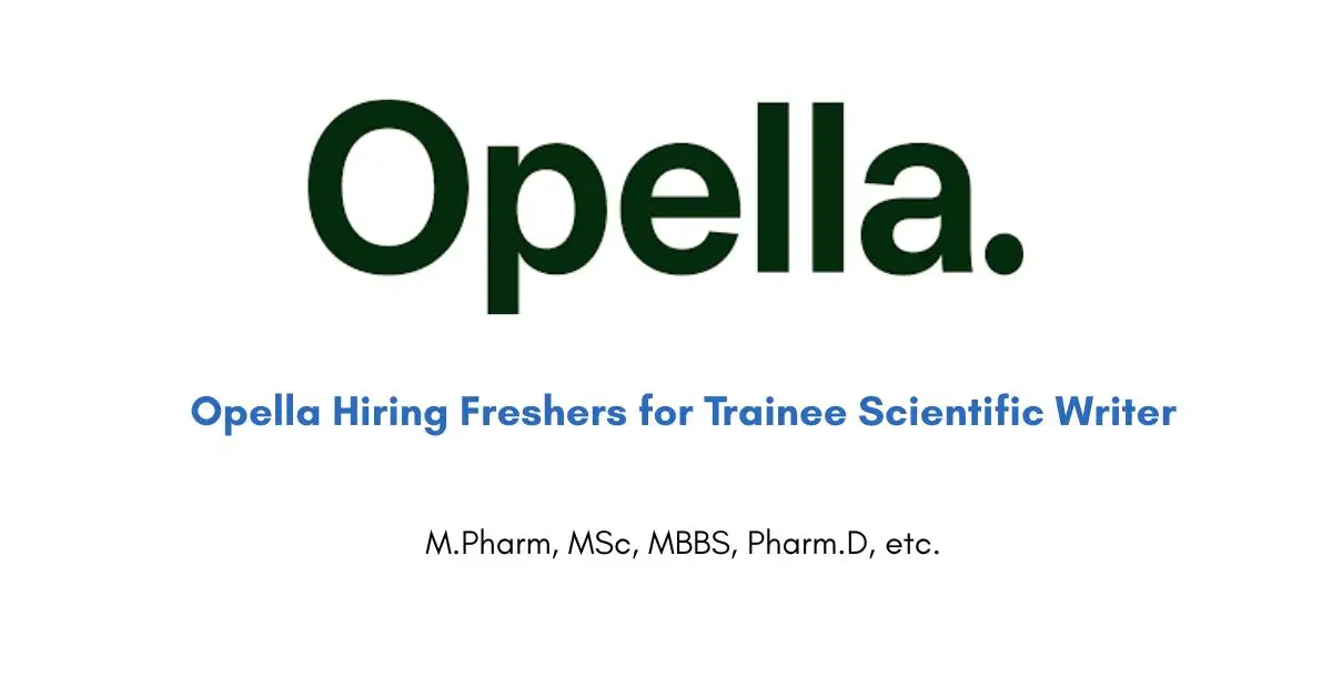 Opella Hiring Freshers for Trainee Scientific Writer