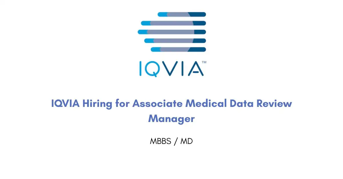IQVIA Hiring for Associate Medical Data Review Manager