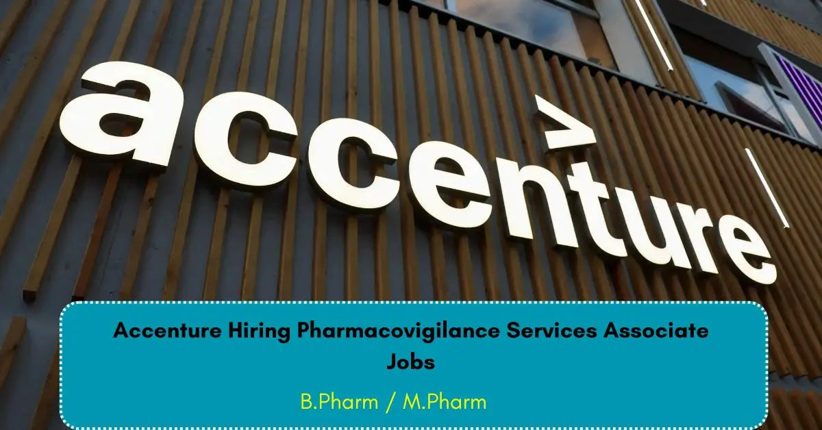 Accenture Hiring Pharmacovigilance Services Associate Jobs