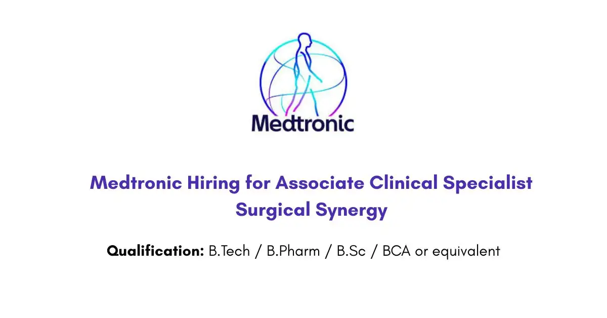 Medtronic Hiring for Associate Clinical Specialist Surgical Synergy
