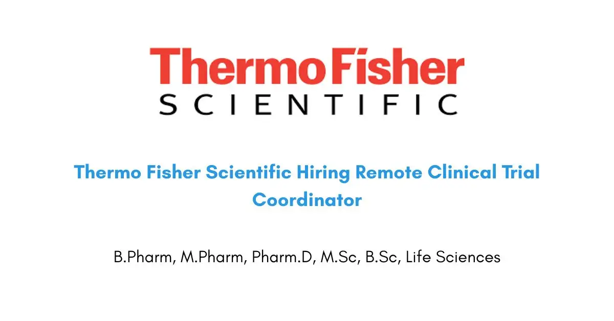 Thermo Fisher Scientific Hiring Remote Clinical Trial Coordinator