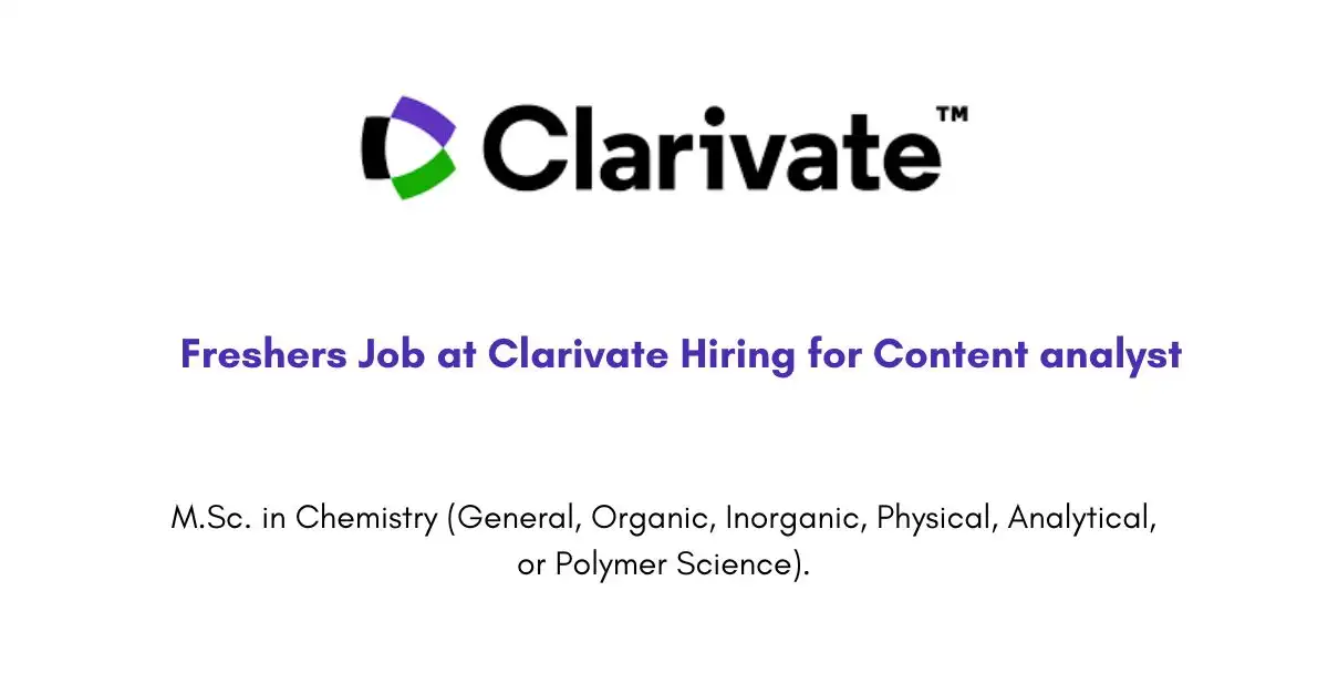 Freshers Job at Clarivate Hiring for Content analyst