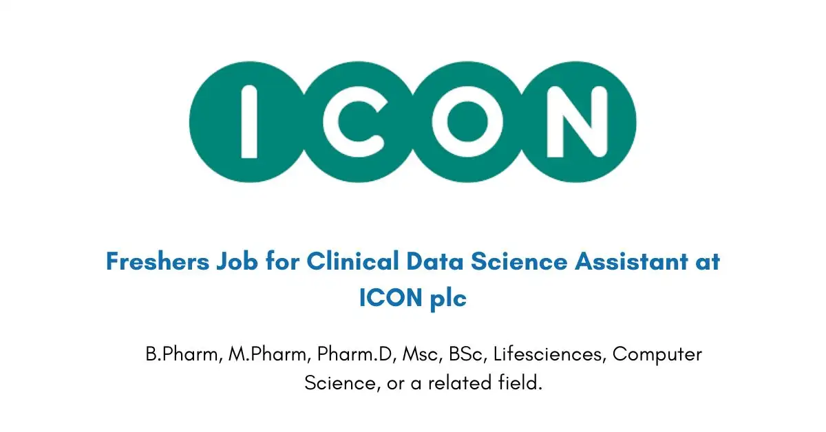 Freshers Job for Clinical Data Science Assistant at ICON plc