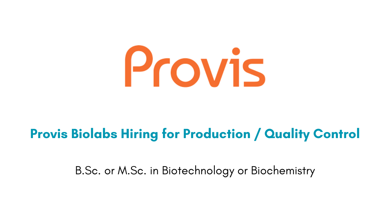 Provis Biolabs Hiring for Production / Quality Control