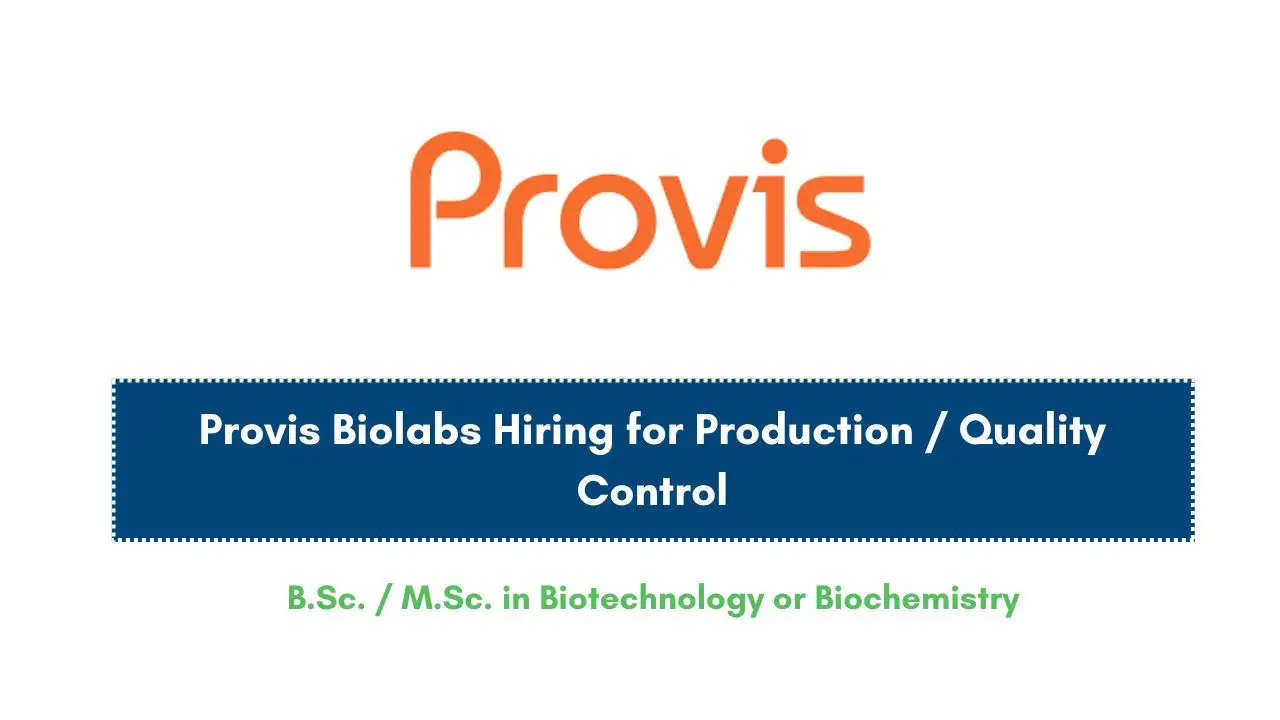 Provis Biolabs Hiring for Production / Quality Control