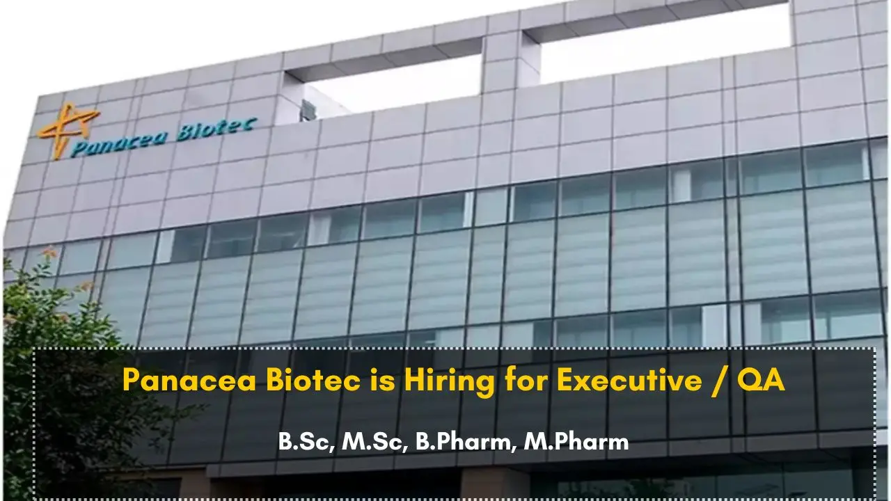 Panacea Biotec is Hiring for Executive / QA