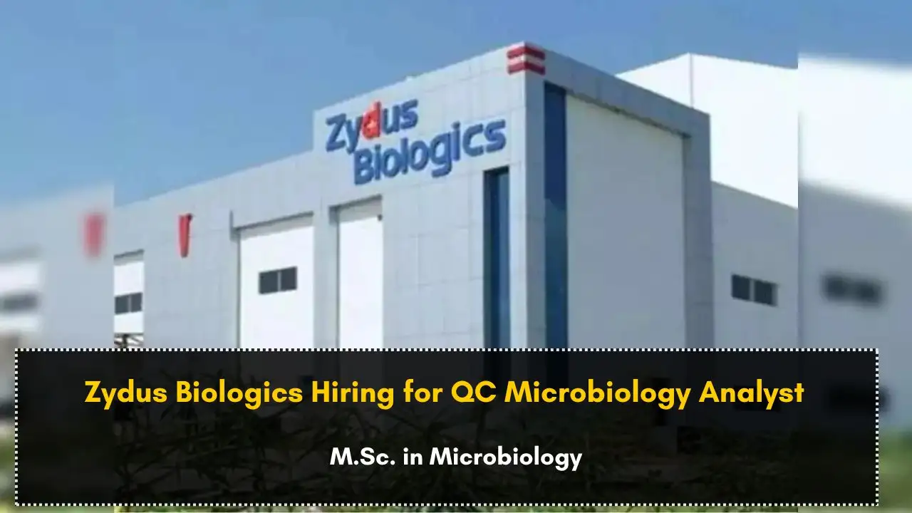 Zydus Biologics Hiring for QC Microbiology Analyst