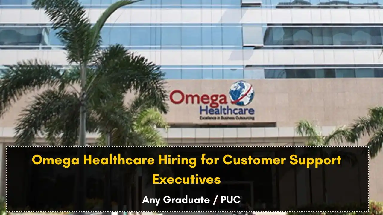 Omega Healthcare Hiring for Customer Support Executives