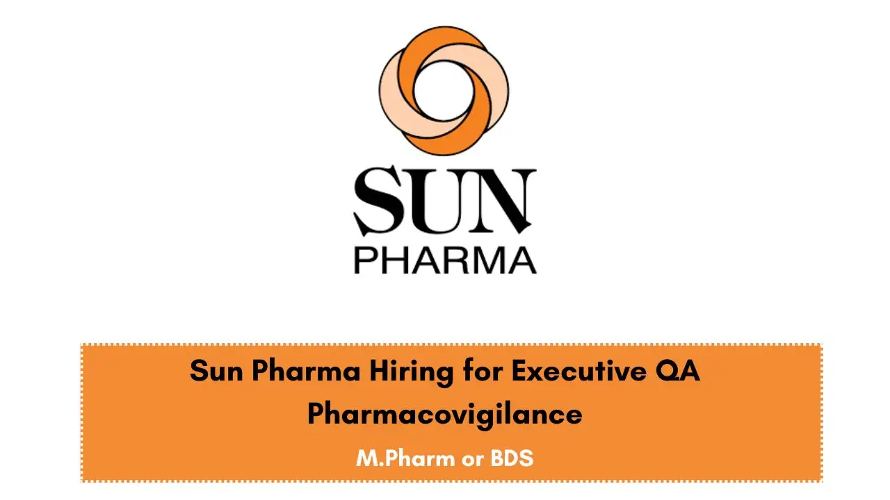 Sun Pharma Hiring for Executive QA Pharmacovigilance