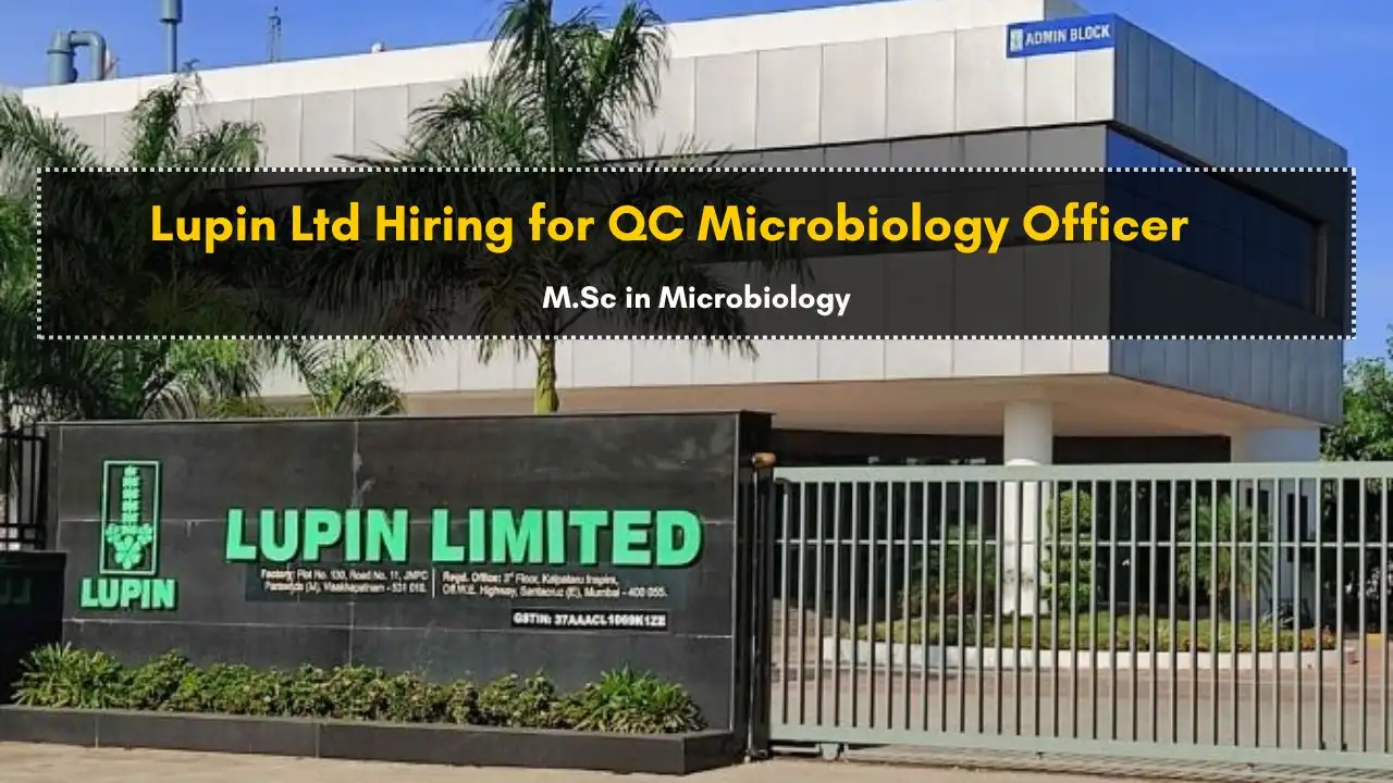 Lupin Ltd Hiring for QC Microbiology Officer