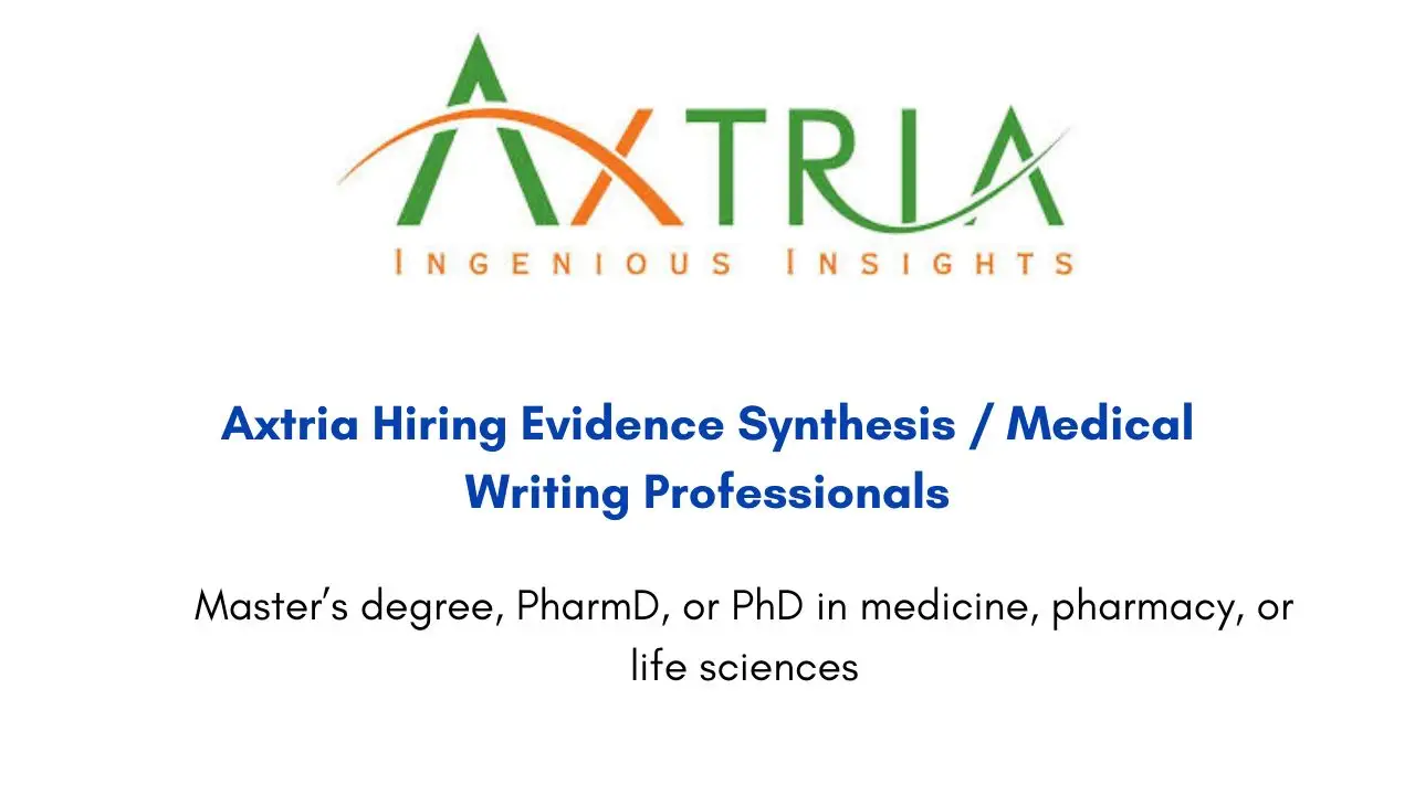 Axtria Hiring Evidence Synthesis / Medical Writing Professionals
