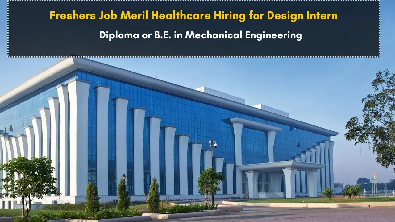 Freshers Job Meril Healthcare Hiring for Design Intern