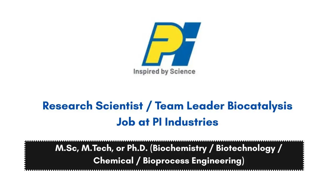 Research Scientist / Team Leader Biocatalysis Job at PI Industries