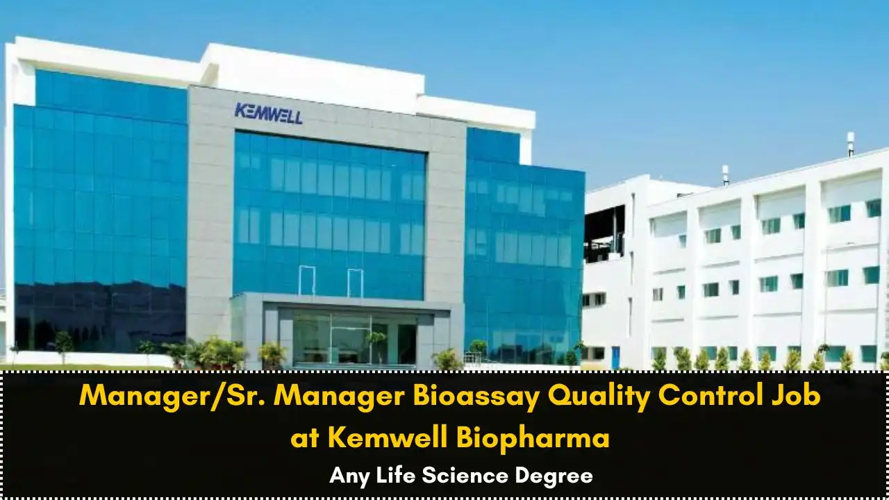 Manager/Sr. Manager Bioassay Quality Control Job at Kemwell Biopharma