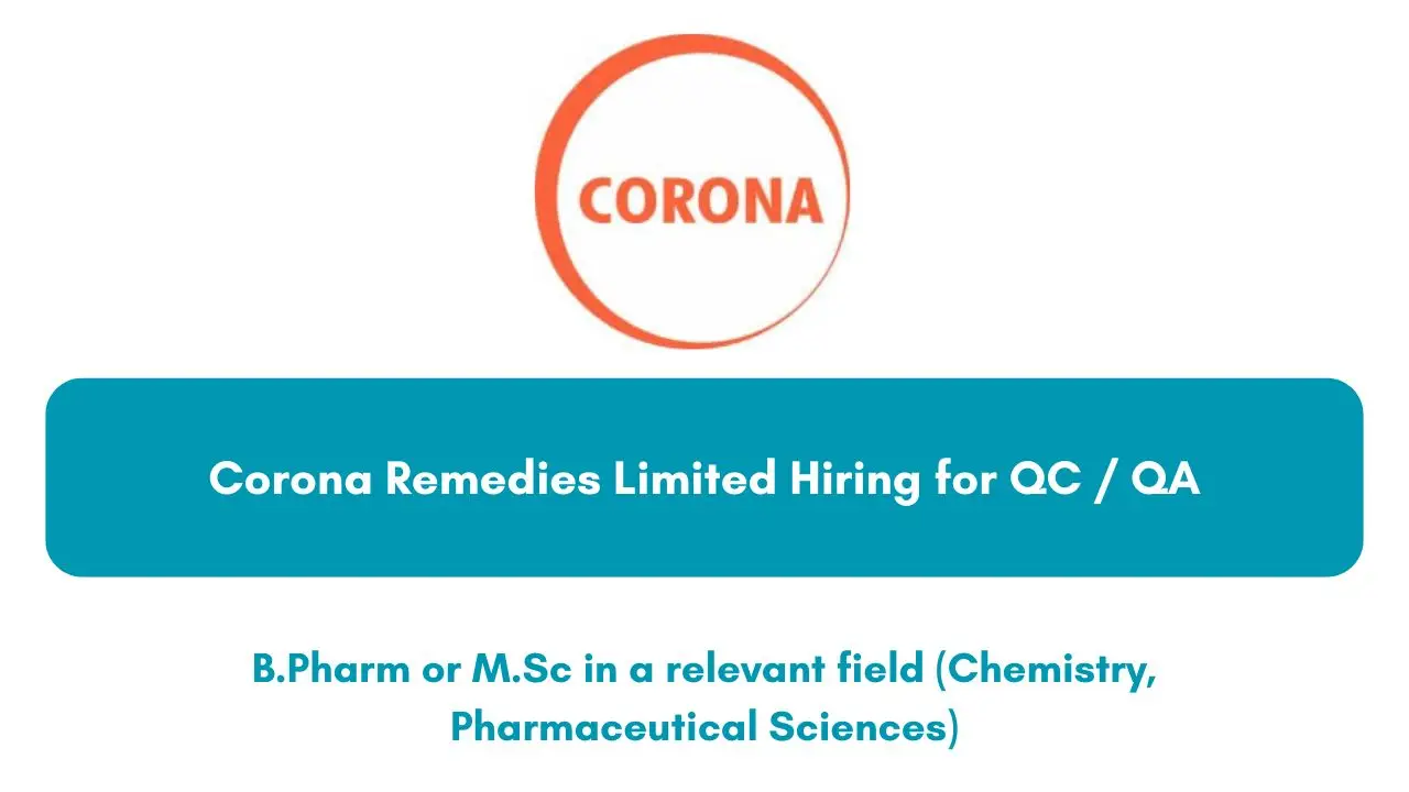 Corona Remedies Limited Hiring for QC / QA