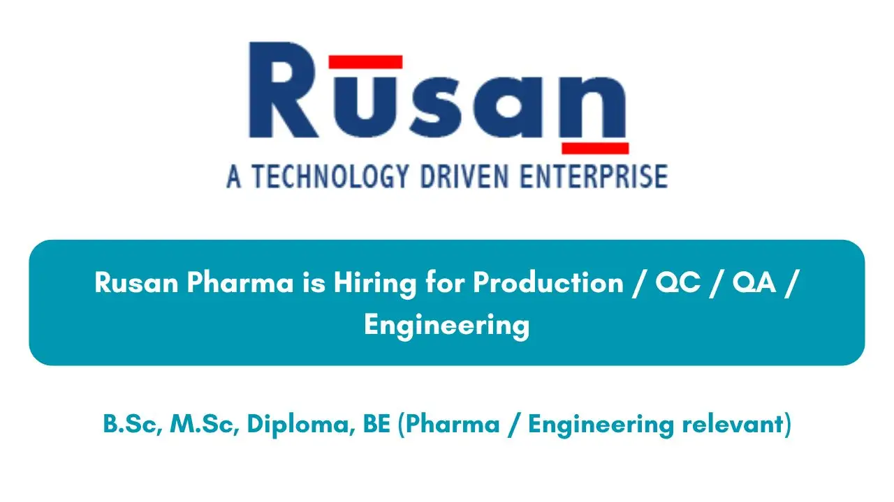 Rusan Pharma is Hiring for Production / QC