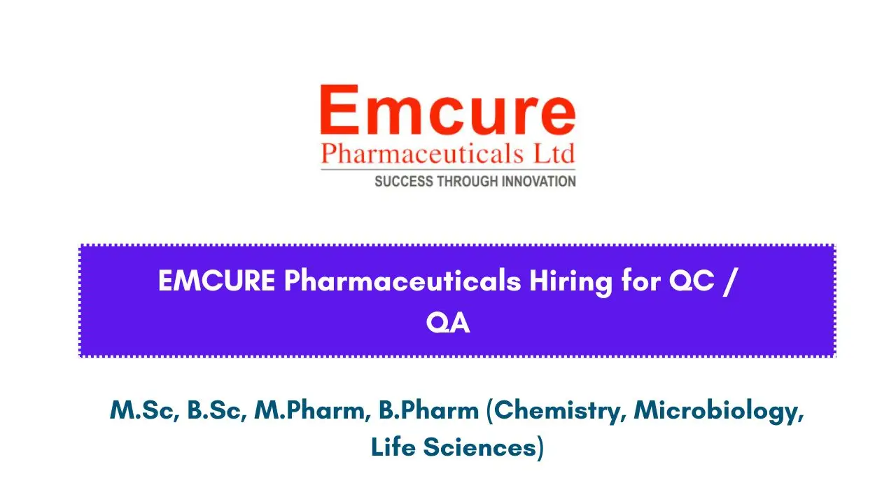 EMCURE Pharmaceuticals Hiring for QC / QA