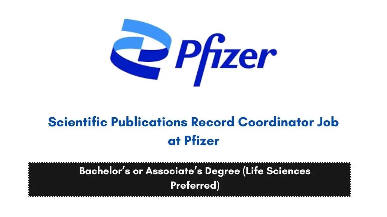 Scientific Publications Record Coordinator Job at Pfizer