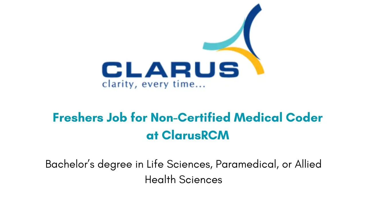Freshers Job for Non-Certified Medical Coder at ClarusRCM