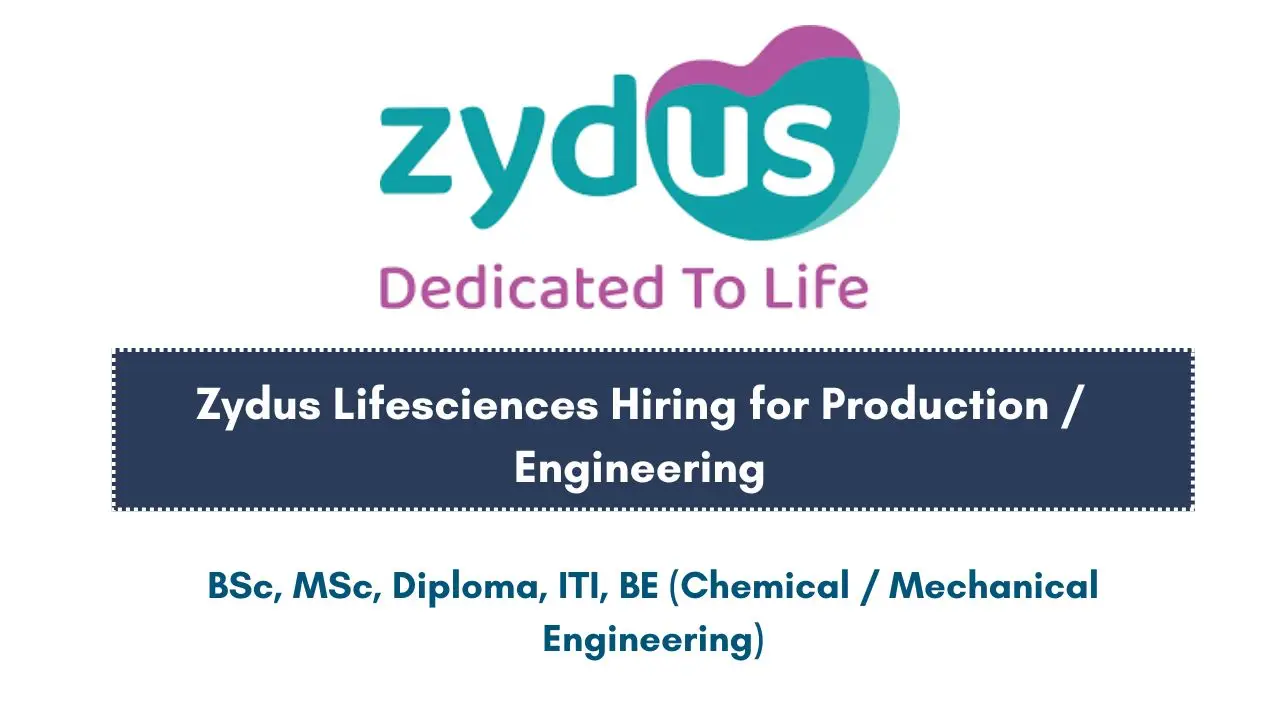 Zydus Lifesciences Hiring for Production / Engineering